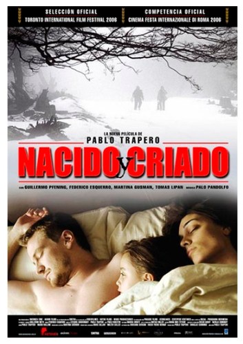 “Nacido y criado” de Pablo Trapero (2006).